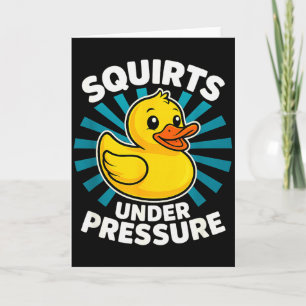 Squirts Under Pressure Funny Word Play Witty Adult Card