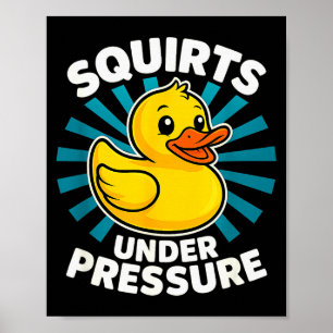 Squirts Under Pressure Funny Word Play Witty Adult Poster