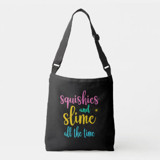 Squishies And Slime All The Time Crossbody Bag