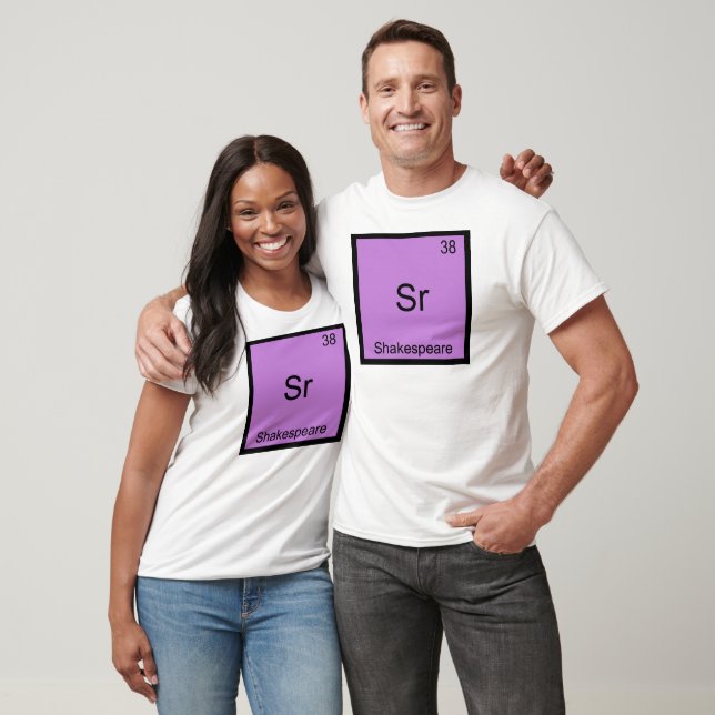 Sr - Shakespeare Funny Chemistry Element Symbol T-Shirt (Unisex)