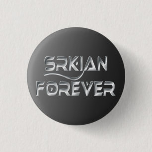 Srkian Forever Pinback Button