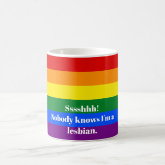 Sssh! Nobody knows I'm a lesbian mug
