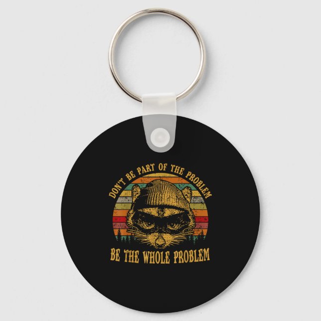 Ssum Don't Be Part Of The Problem Be The Whole Pro Key Ring (Front)