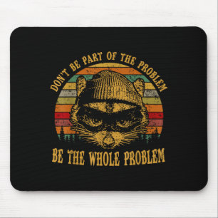 Ssum Don't Be Part Of The Problem Be The Whole Pro Mouse Pad