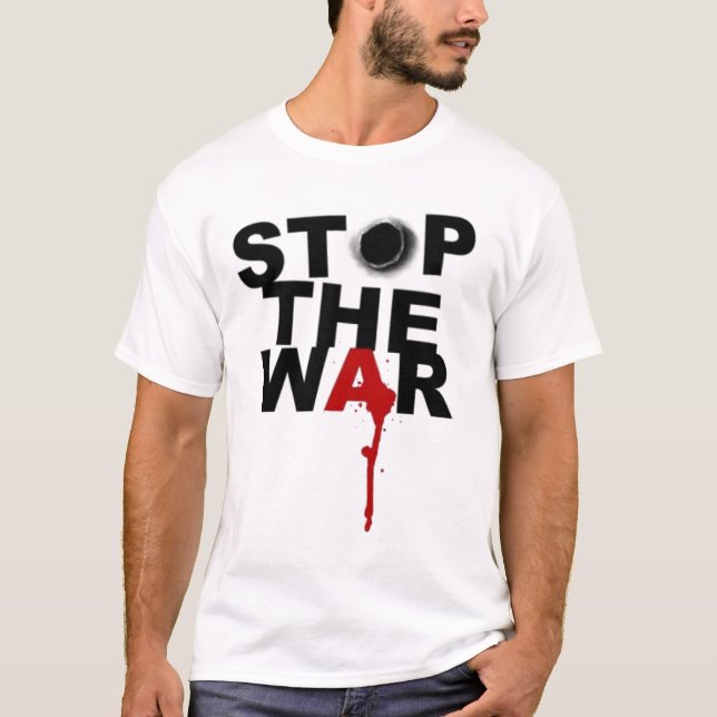St0p The War T-Shirt (Front)