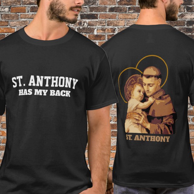 ST. ANTHONY HAS MY BACK T-Shirt (Creator Uploaded)
