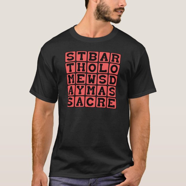 St. Bartholomew's Day Massacre T-Shirt (Front)