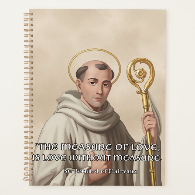 St. Bernard of Clairvaux Measure of Love Catholic  Planner (Front)