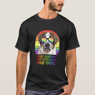 St Bernard Pro Choice Pro Feminism Pro Dogs Lgbtq  T-Shirt