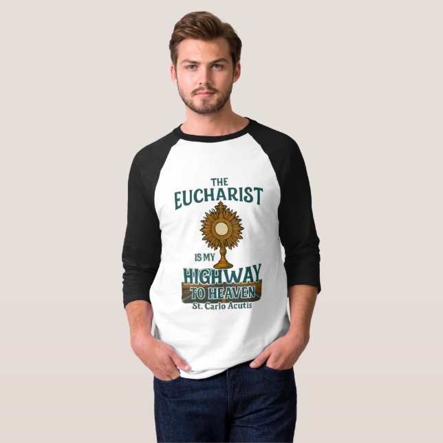 St. Carlo Acutis Eucharist Is My Highway to Heaven T-Shirt (Front Full)