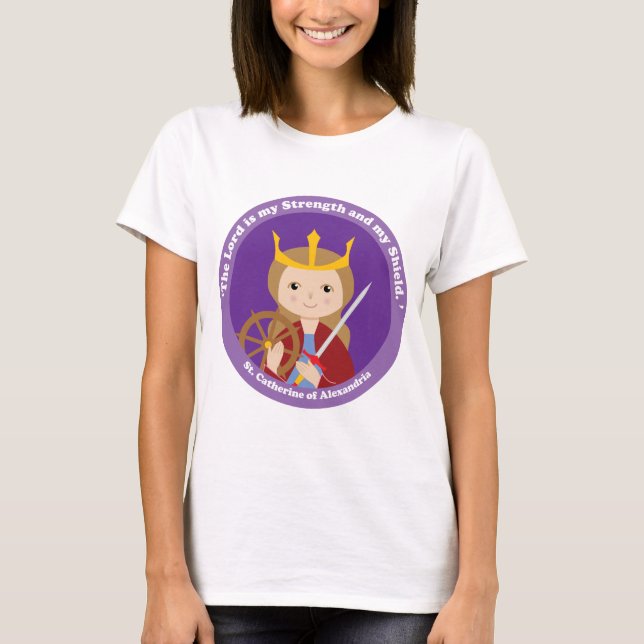 St. Catherine of Alexandria T-Shirt (Front)