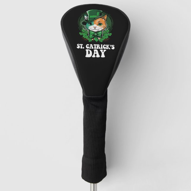St Catricks Day Cat Lovers St Patrick's Day Golf Head Cover (Front)