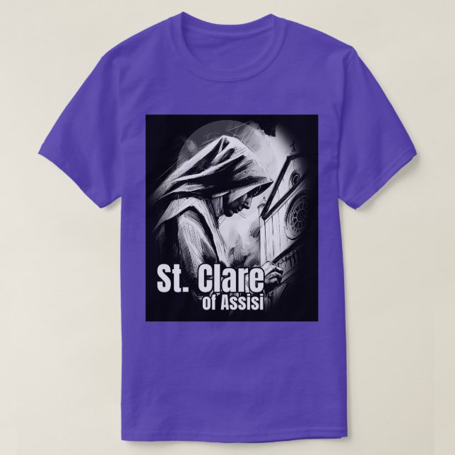 St Clare of Assisi Catholic Church Saints Religiou T-Shirt (Design Front)