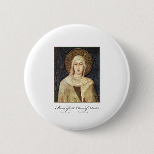 St. Clare of Assisi Feast Day Blessings 6 Cm Round Badge
