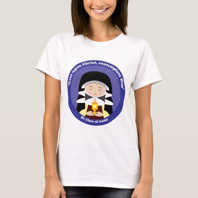 St. Clare of Assisi T-Shirt (Front)