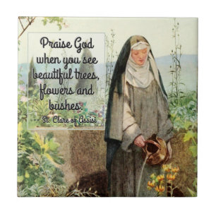 St Clare of Assisi Watering Flowers (M 065; Quote) Tile