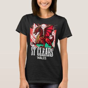 St Clears Wales Welsh Flag Y Ddraig Goch Dragon T-Shirt