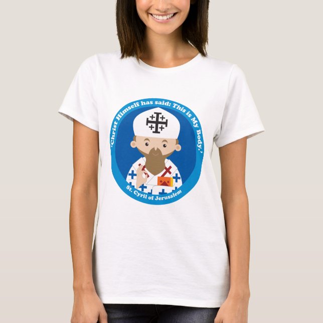 St. Cyril of Jerusalem T-Shirt (Front)