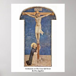 St.Dominic At The Cross Of Christ By Fra Angelico Poster