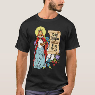 St Dymphna Purity Lily Patron Saint Mental Health T-Shirt
