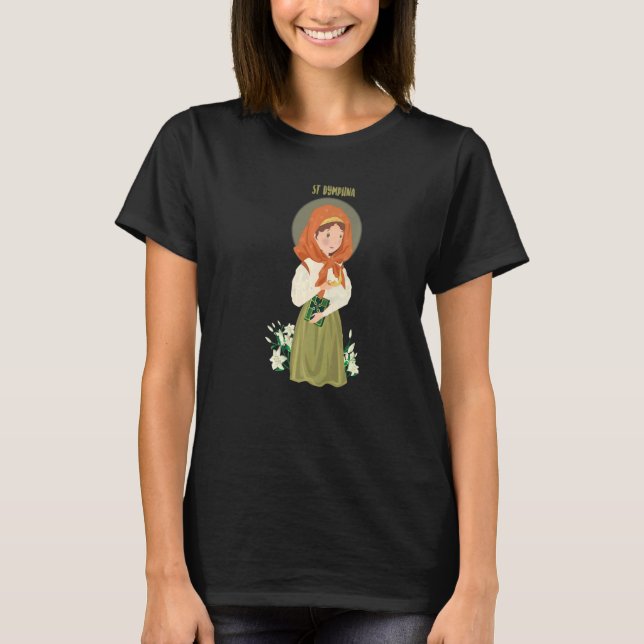 St Dymphna Purity Lily Patron Saint Mental Health  T-Shirt (Front)