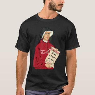 St Faustina Kowalska Great Love Catholic Quote Div T-Shirt
