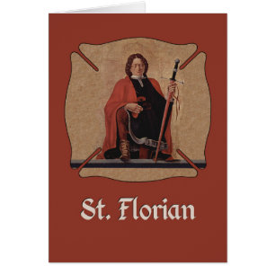 St. Florian Protect Us, Catholic Saint