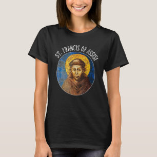 St Francis Catholic Saint St Francis of Assisi T-Shirt