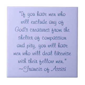 St. Francis of Assisi Animal Compassion Quote Tile