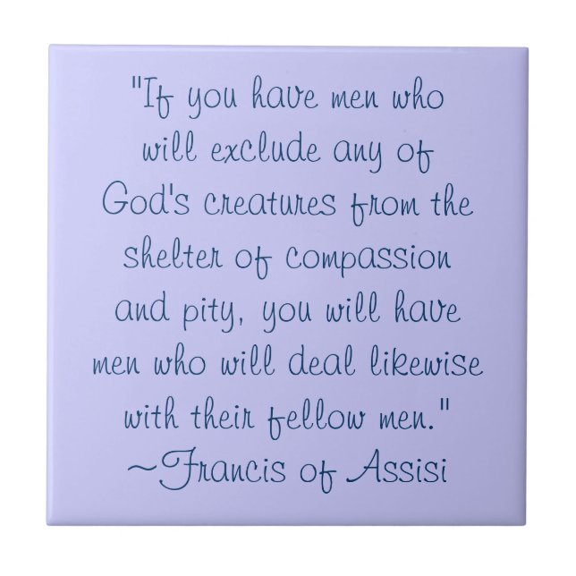St. Francis of Assisi Animal Compassion Quote Tile (Front)