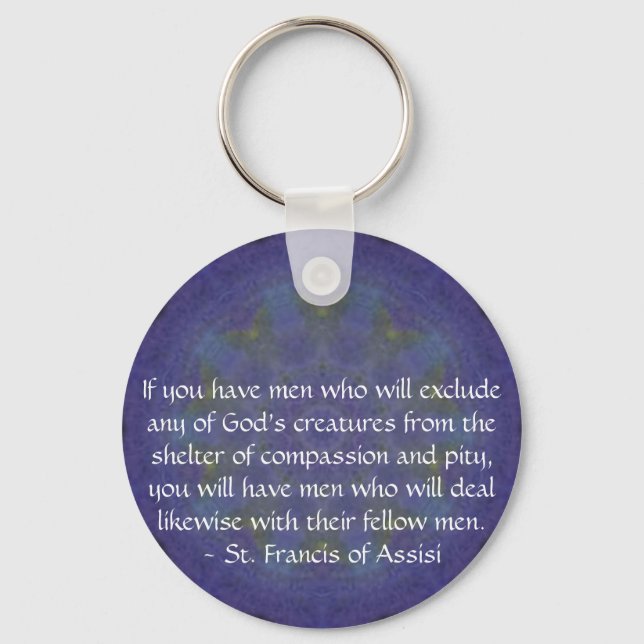 St. Francis of Assisi animal rights quote Key Ring (Front)
