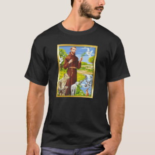 St Francis Of Assisi Patron Saint Of Animals Catho T-Shirt