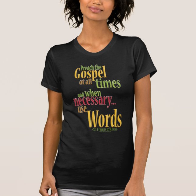 St. Francis of Assisi Quote T-Shirt (Front)