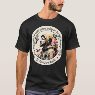 St Francis of Assisi Religious Quotes Gift Inspiri T-Shirt