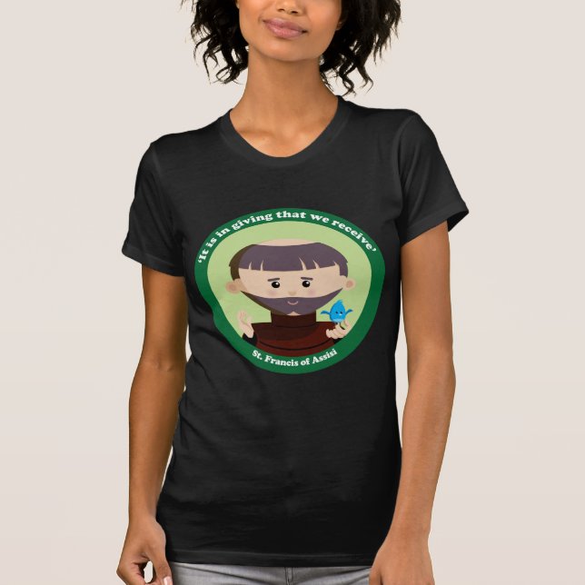 St. Francis of Assisi T-Shirt (Front)