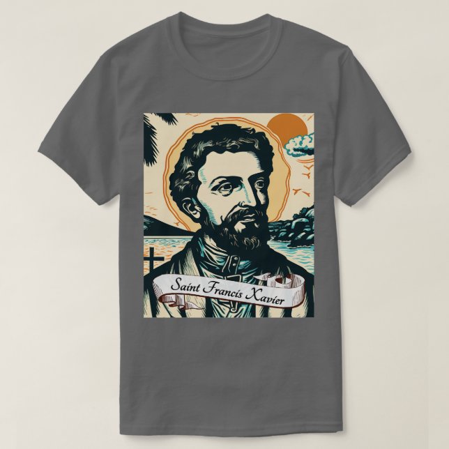 St Francis Xavier Catholic Church Saints Religious T-Shirt (Design Front)