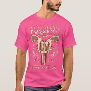 St Gabriel Possenti Patron Saint Of Guns Our Lady  T-Shirt