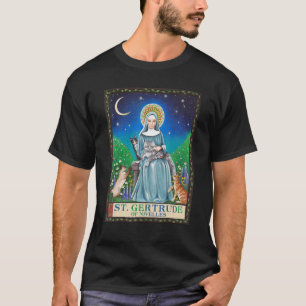 St. Gertrude of Nivelles Patron Saint of Cats Love T-Shirt