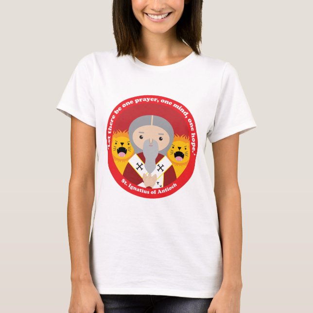 St. Ignatius of Antioch T-Shirt (Front)