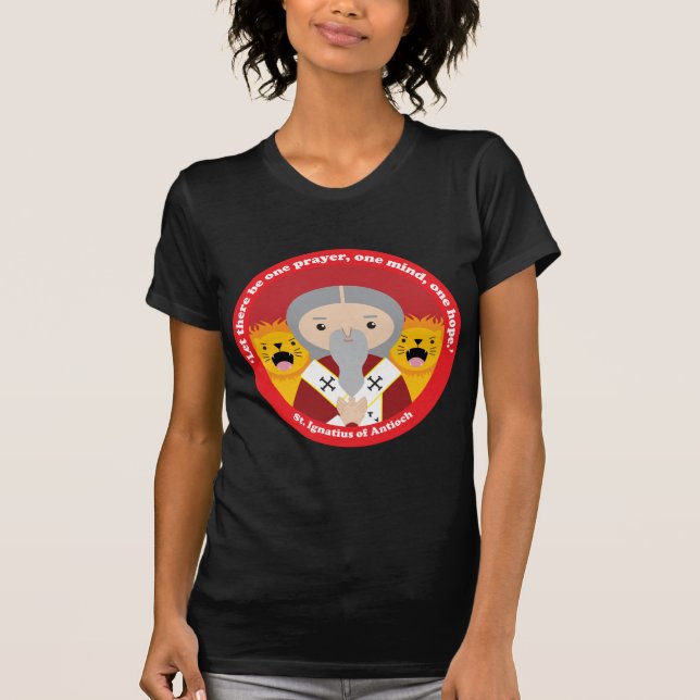 St. Ignatius of Antioch T-Shirt (Front)