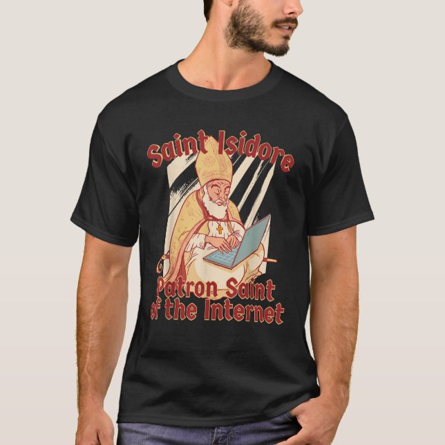 St Isidore of Seville Saint Catholic Computer Inte T-Shirt (Front)