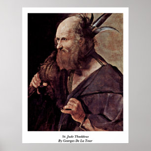 St. Jude Thaddeus By Georges De La Tour Poster