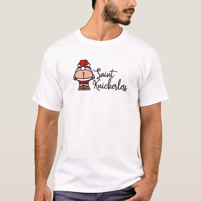 St. Knickerless Funny Mooning Santa Claus Pun Chri T-Shirt (Front)
