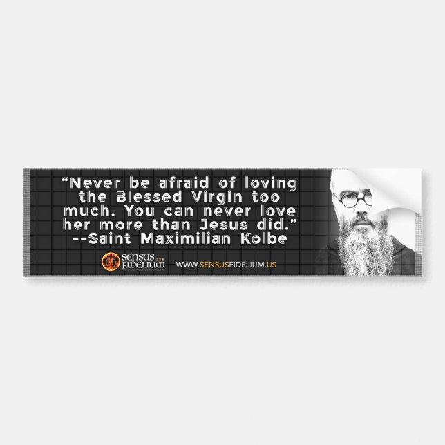 St Kolbe "Loving Mary" Bumper Sticker (Front)