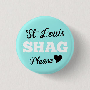 St Louis Shag Please Ice 3 Cm Round Badge