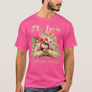 St Lucia Sloth Like a Boss Vacation Souvenir Gift T-Shirt