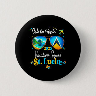 St. Lucia Vacation Family Friends Trip Cruise 2025 6 Cm Round Badge