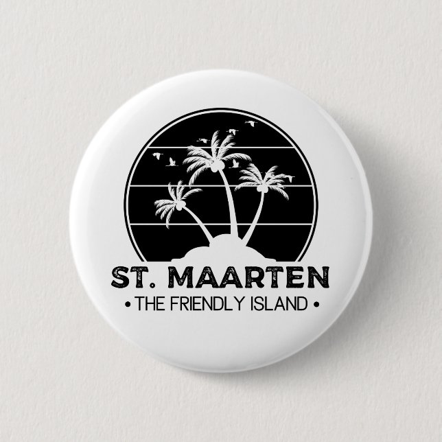 St. Maarten The friendly Island Sint Martin 6 Cm Round Badge (Front)