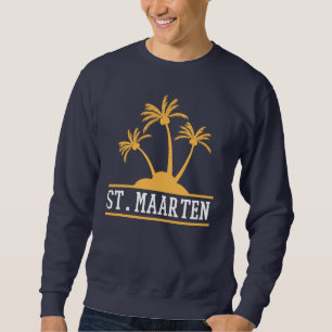 St. Maarten The friendly Island Sint Martin Sweatshirt