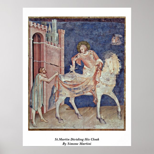 St.Martin Dividing His Cloak By Simone Martini Poster (Front)